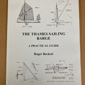 The Thames Sailing Barge - A Practical Guide
