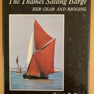 The Thames Sailing Barge - Her Gear & Rigging