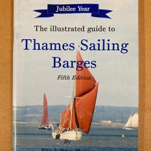 Illustrated Guide to Thames Sailing Barges 5th Edition
